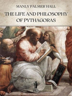 cover image of The Life and Philosophy of Pythagoras